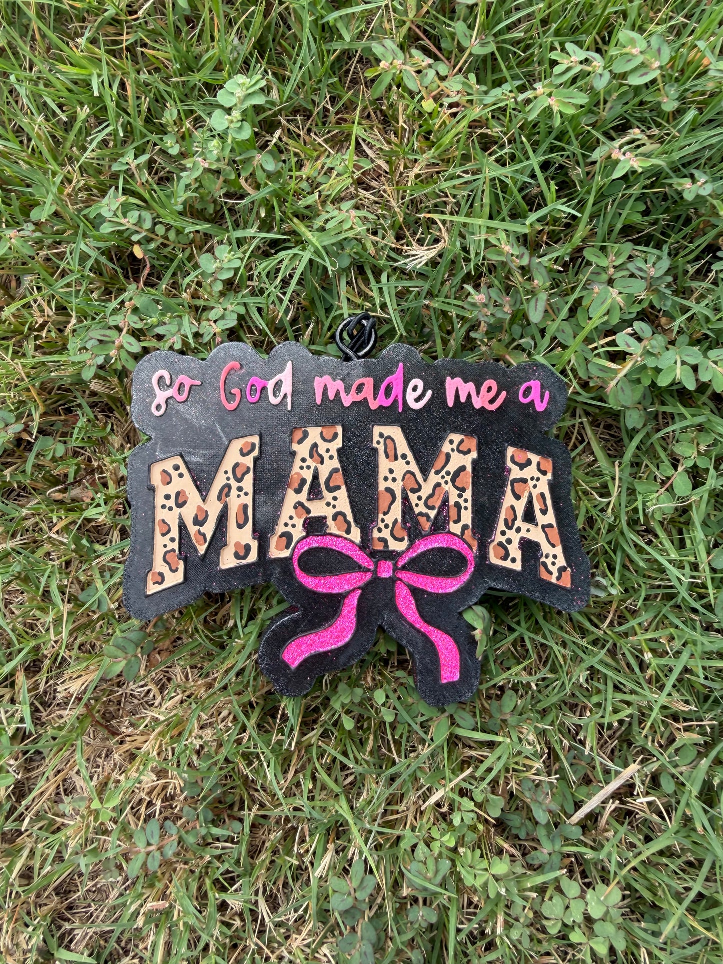 God Made Me A Mama