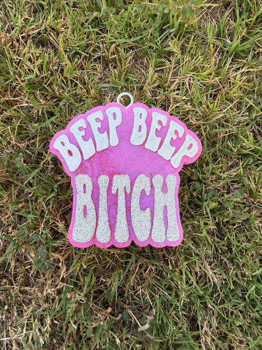 Beep Beep Bitch