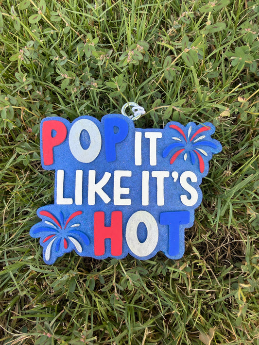 Pop It Like It’s Hot